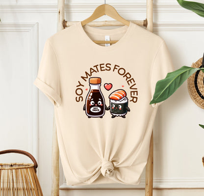 Soy Mates Forever T-shirt