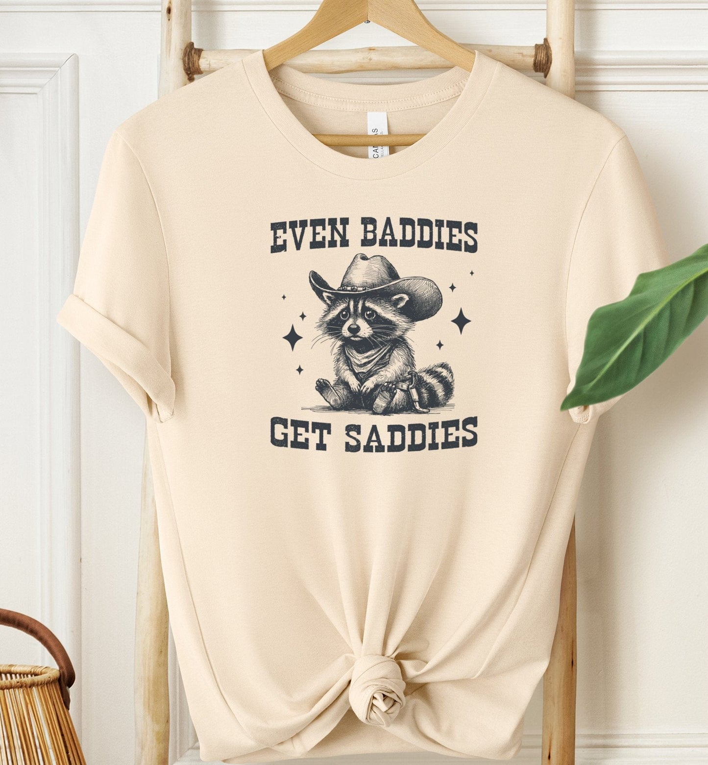 Even Baddies Get Saddies T-shirt