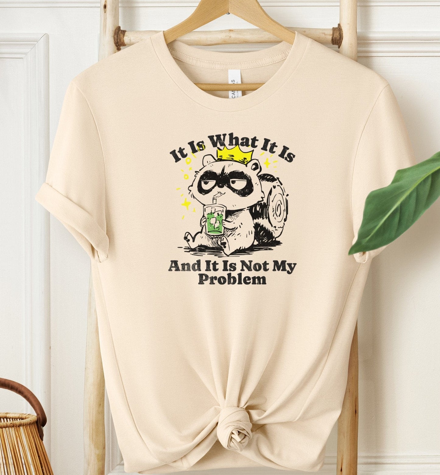 Not My Problem T-shirt