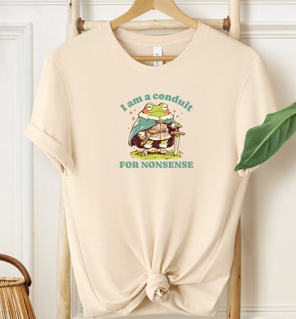 Conduit For Nonsense T-shirt