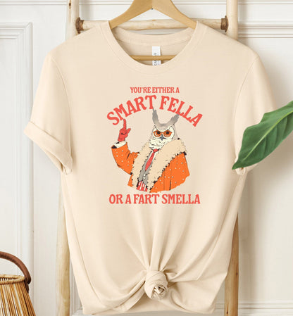 You're Either a Smart Fella T-shirt