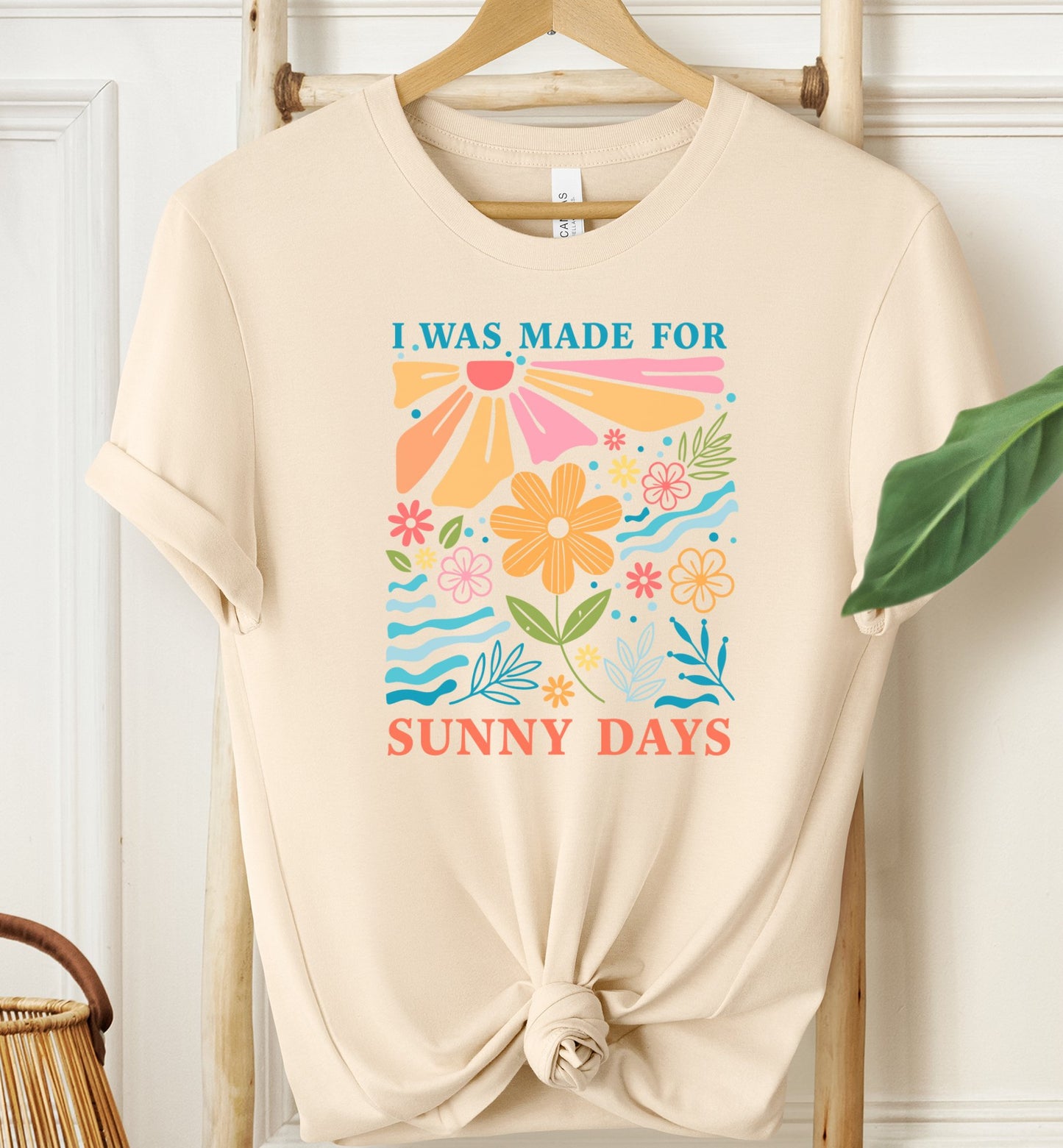 I Was Made For Sunny Days T-shirt