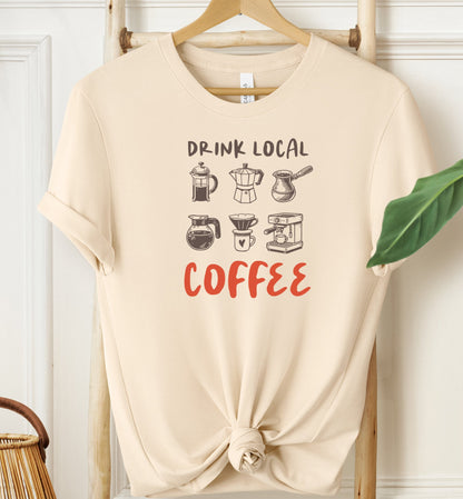 Drink Local Coffee T-shirt