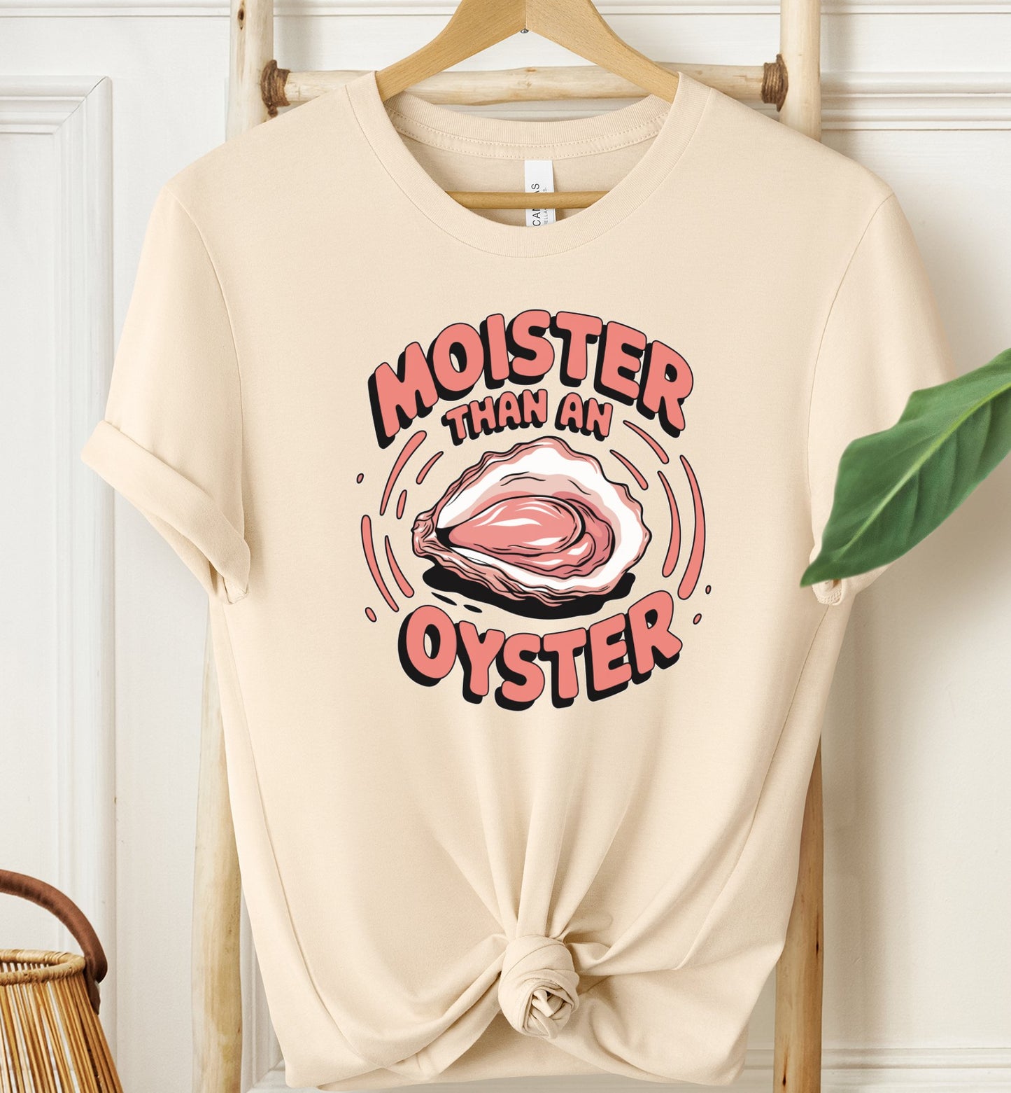 Moister Than an Oyster T-shirt