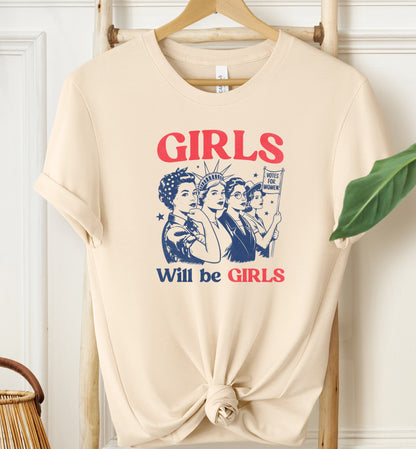 Girls Will Be Girls T-shirt