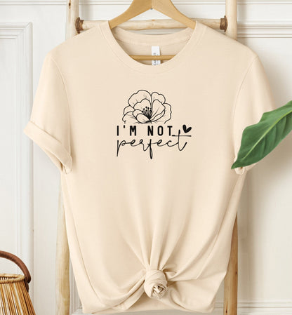I'm Not Perfect T-shirt