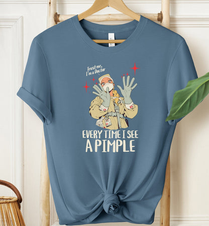 Every Time I See A Pimple T-shirt