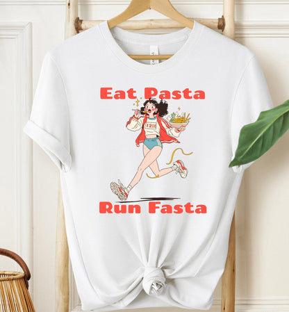 Eat Pasta Run Fasta T-shirt