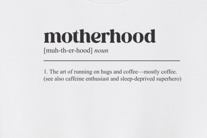 Motherhood Definition T-shirt