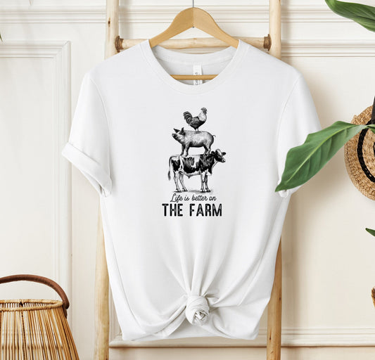 Life Is Better On The Farm T-shirt