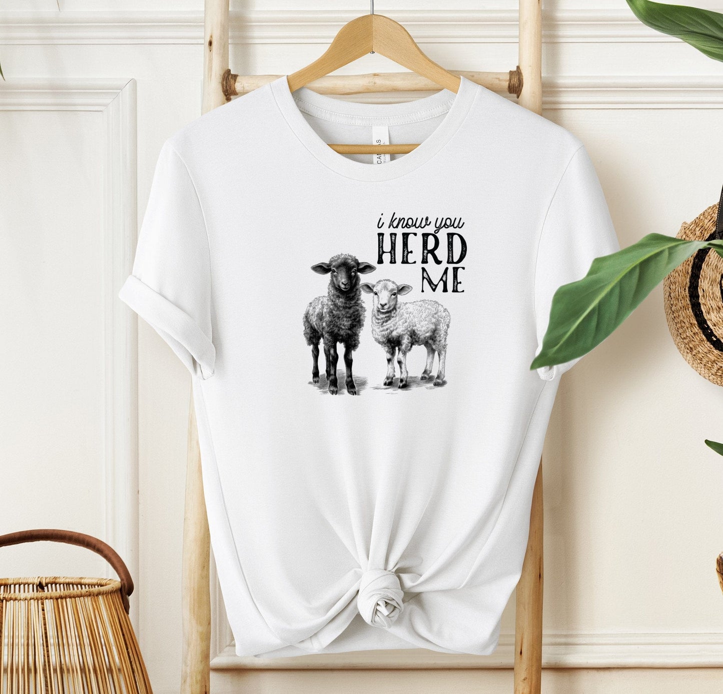 I Know You Herd Me T-shirt