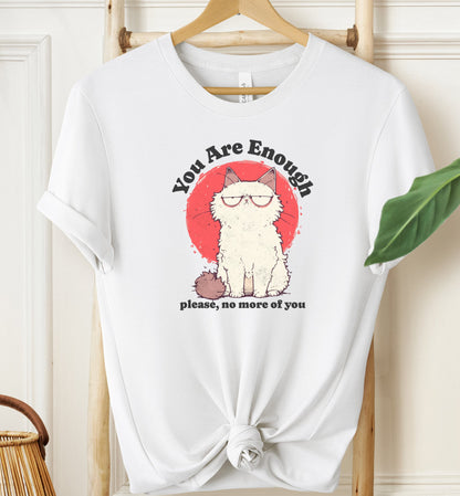 You Are Enough T-shirt