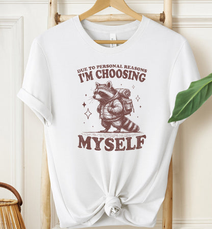 I'm Choosing Myself T-shirt