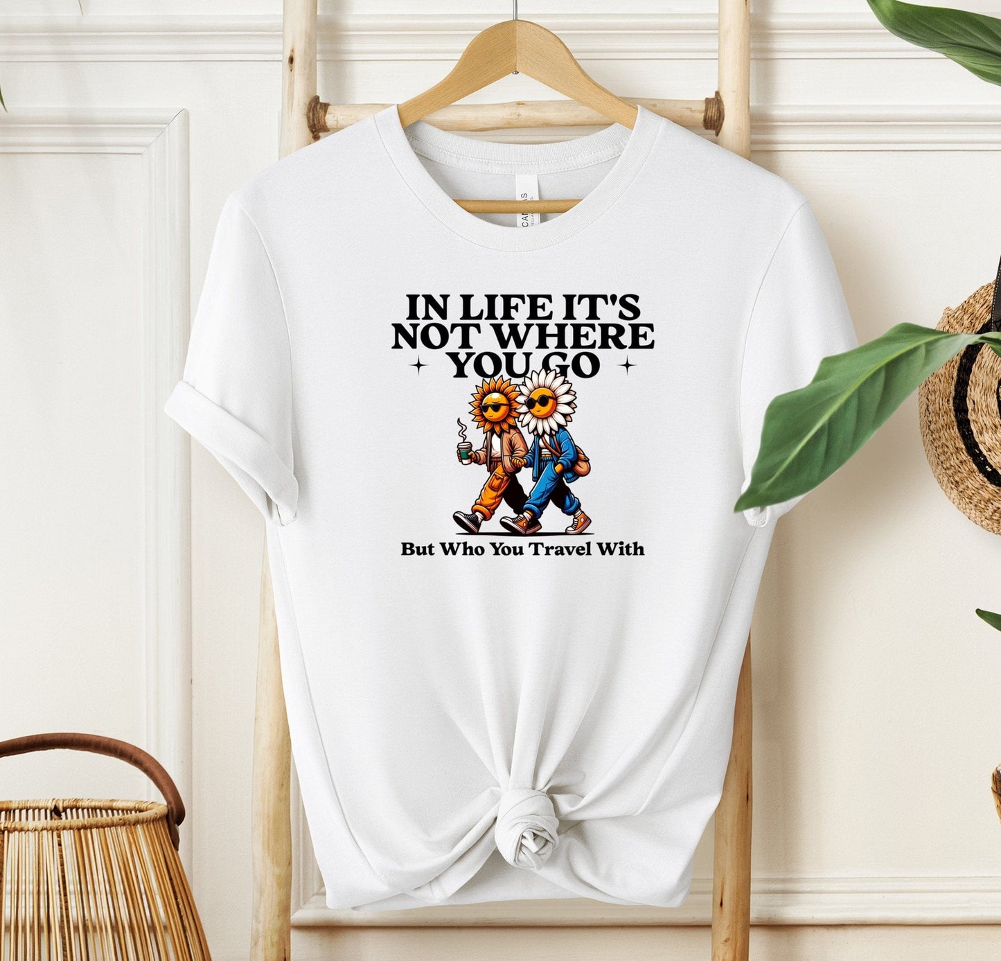 In Life It's Not Where You Go T-shirt