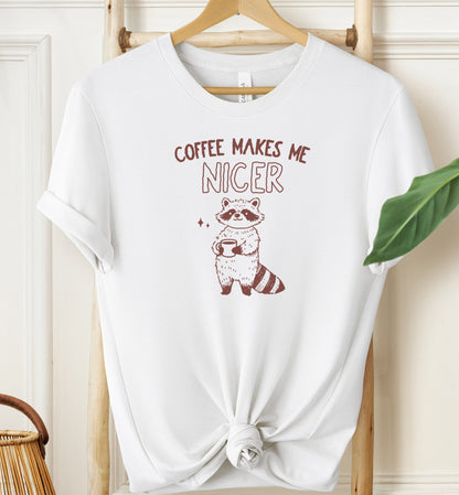 Coffee Makes Me Nicer T-shirt