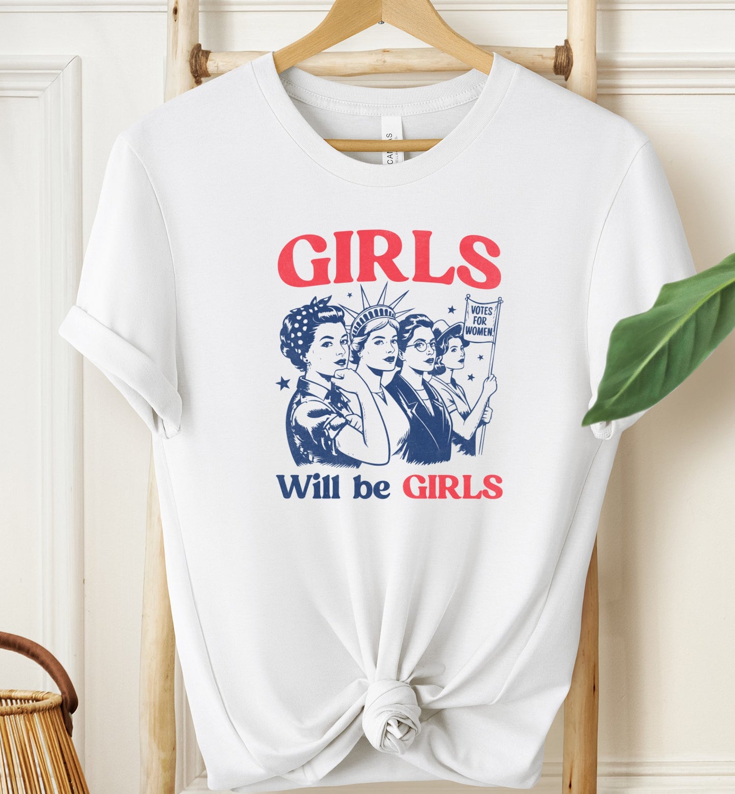 Girls Will Be Girls T-shirt