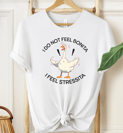 I Do Not Feel Bonita T-shirt