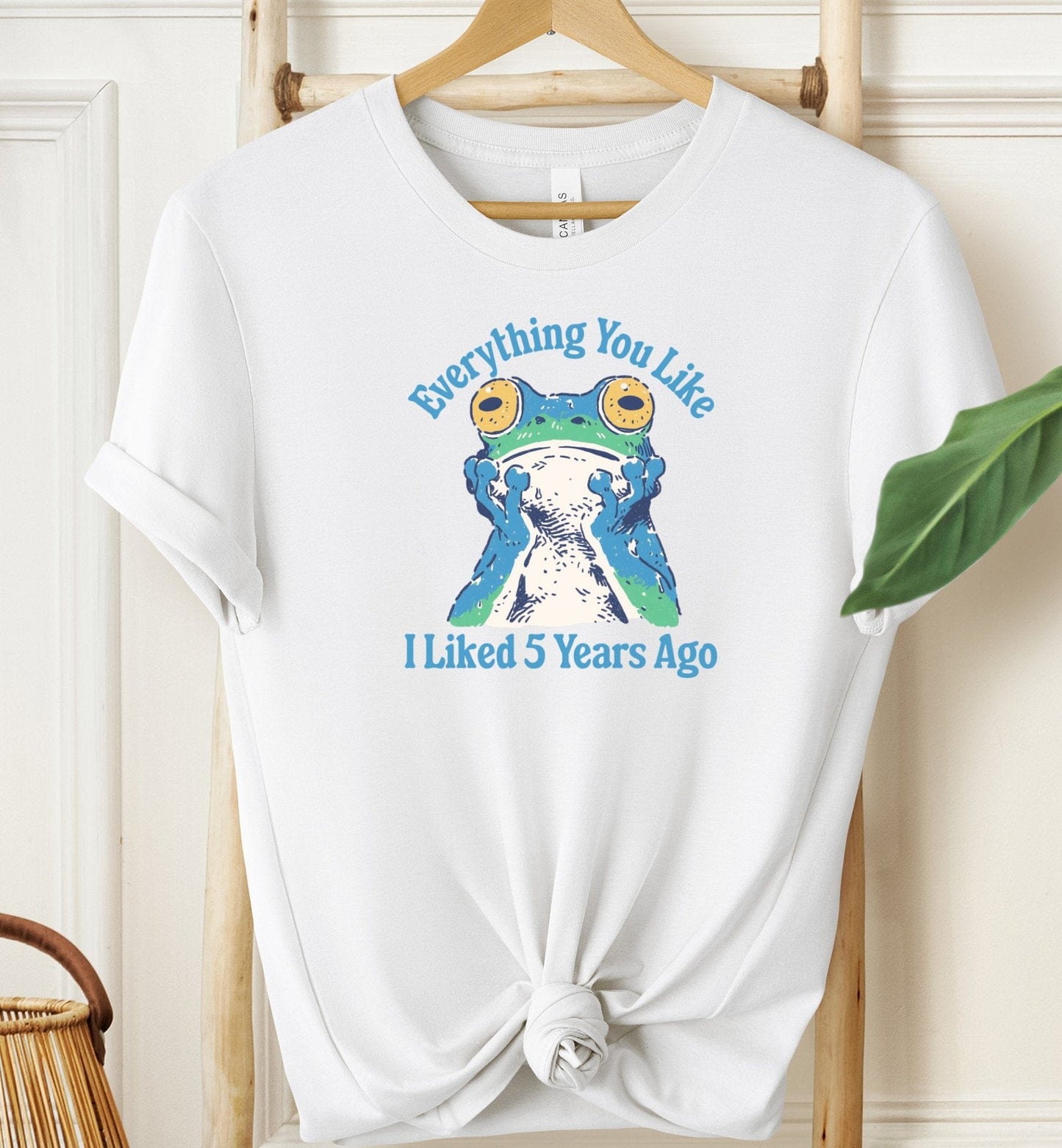 Everything You Like T-shirt