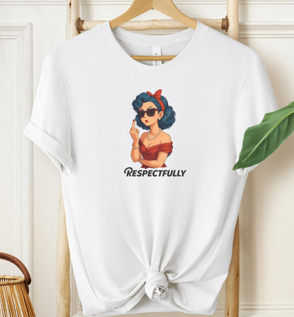Respectfully T-shirt