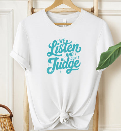 We Listen T-shirt