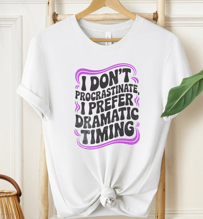 Dramatic Timing T-shirt