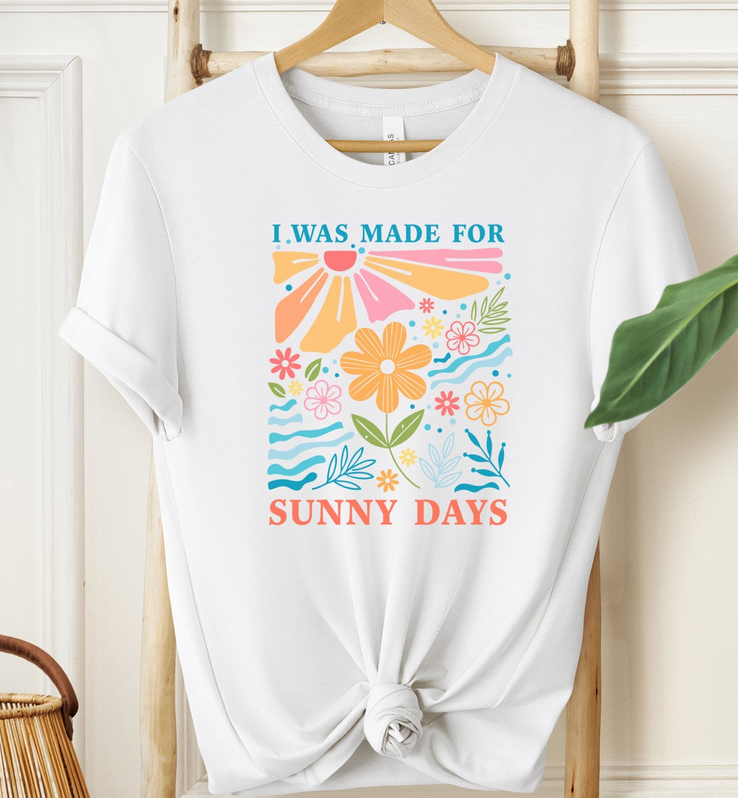 I Was Made For Sunny Days T-shirt