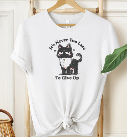 Never Too Late T-shirt