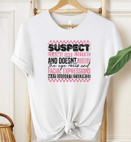 Suspect Claims T-shirt