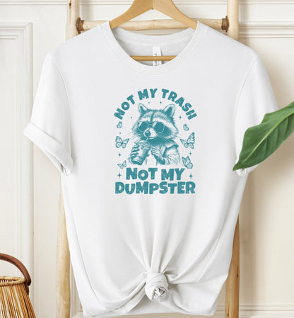 Not My Trash T-shirt