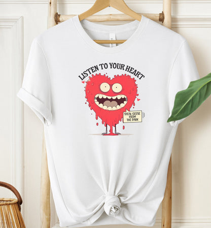 Listen To Your Heart T-shirt