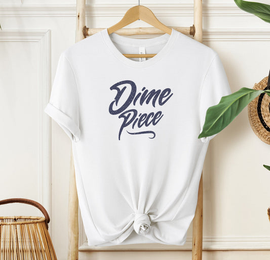 Dime Piece T-shirt