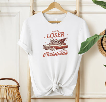 Get In Loser, We're Saving Christmas T-shirt