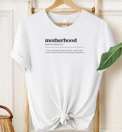 Motherhood Definition T-shirt