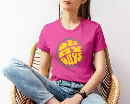 Oh My Days T-shirt