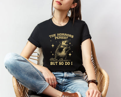 The Horrors Persist T-shirt