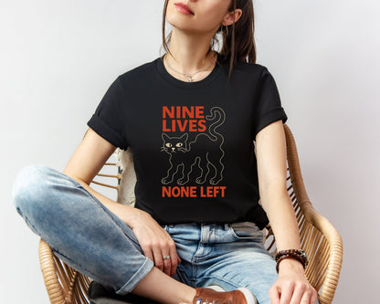 Nine Lives None Left T-shirt