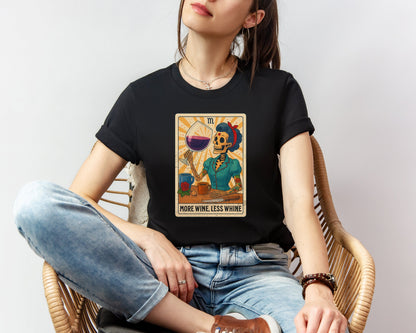 More Wine Less Whine T-shirt
