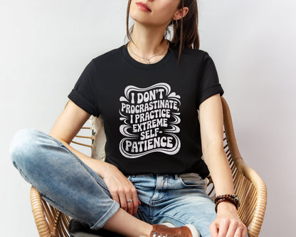 Extreme Self-Patience T-shirt