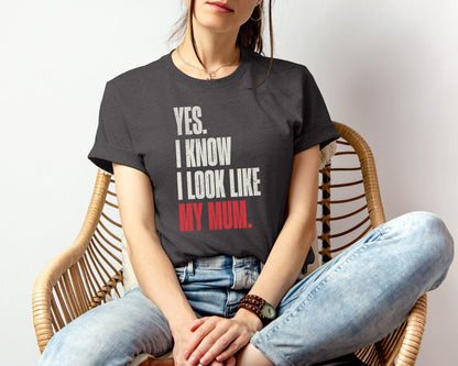 Look Like Mum T-shirt