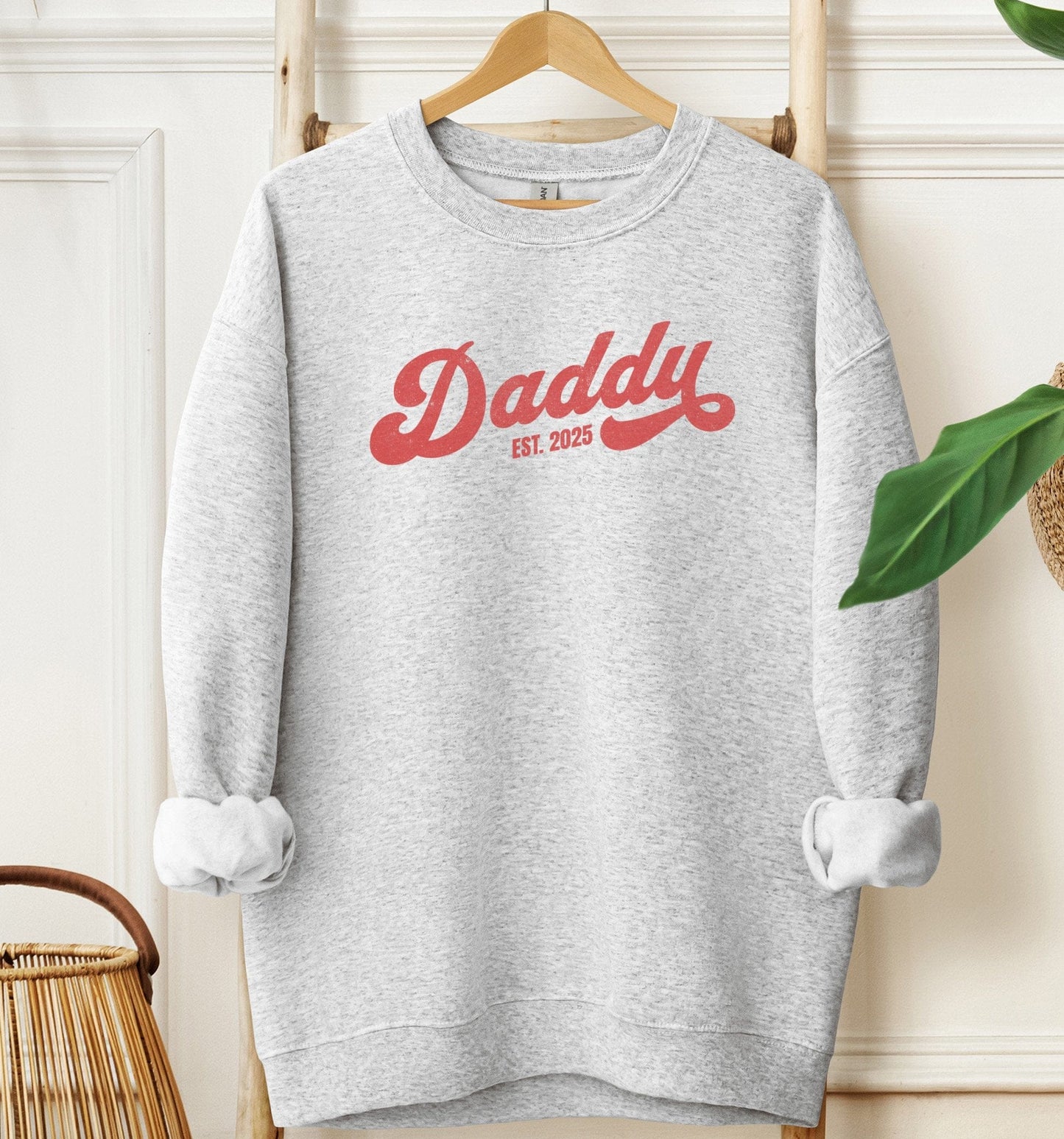 Daddy Est 2025 Sweatshirt