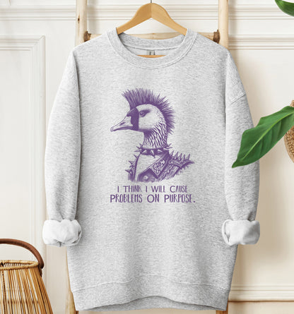 Problems on Purpose Sweatshirt