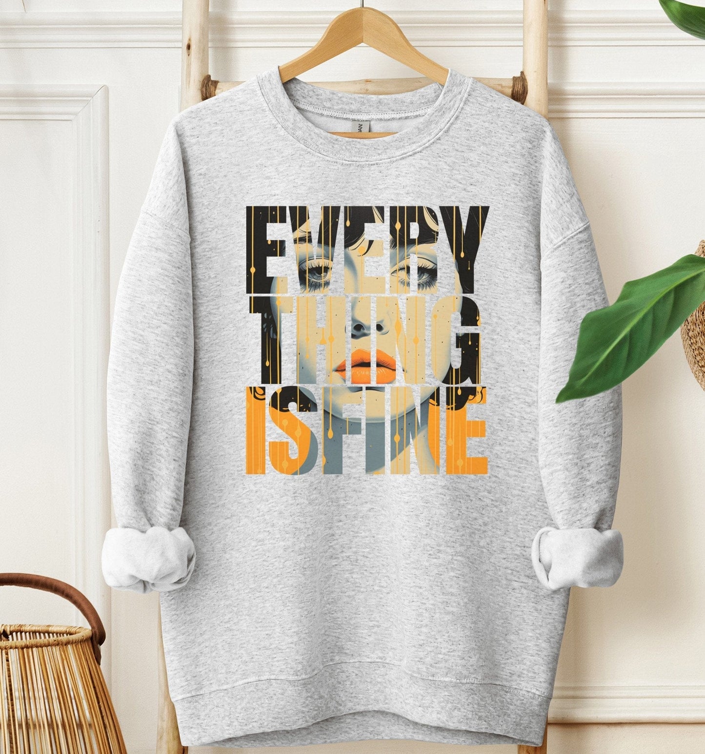 Everything Is Fine Sweatshirt