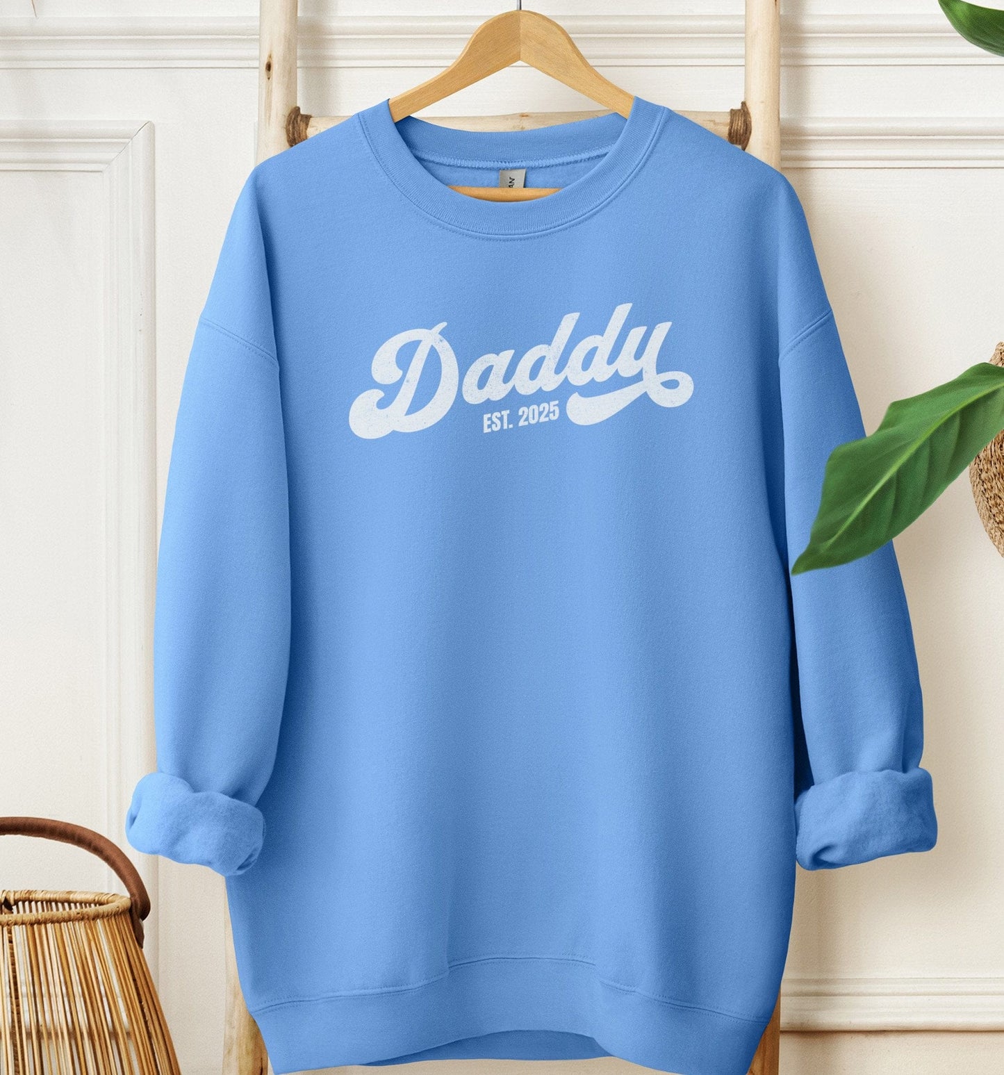 Daddy Est 2025 Sweatshirt