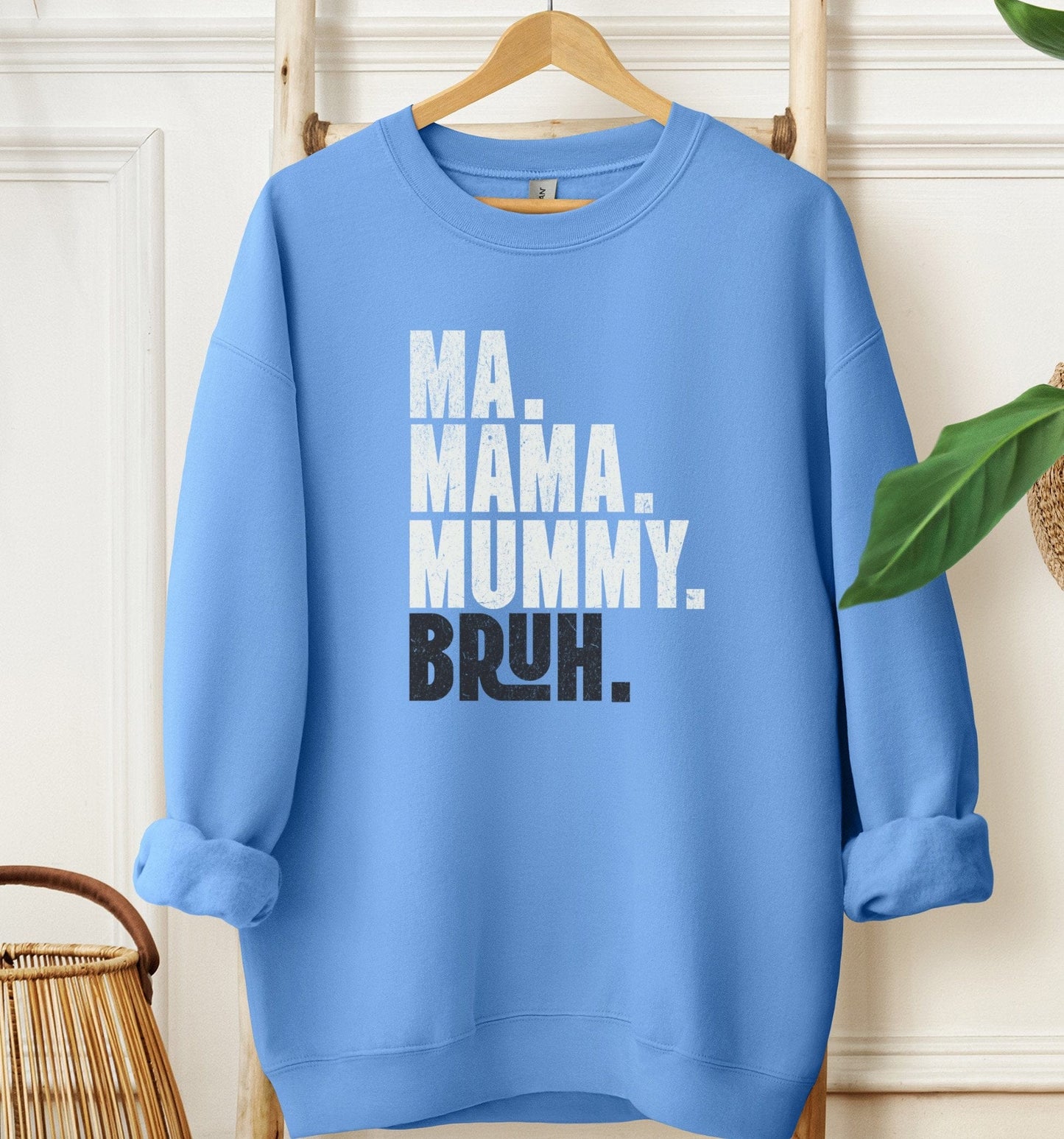 Ma Mama Mummy Bruh Sweatshirt