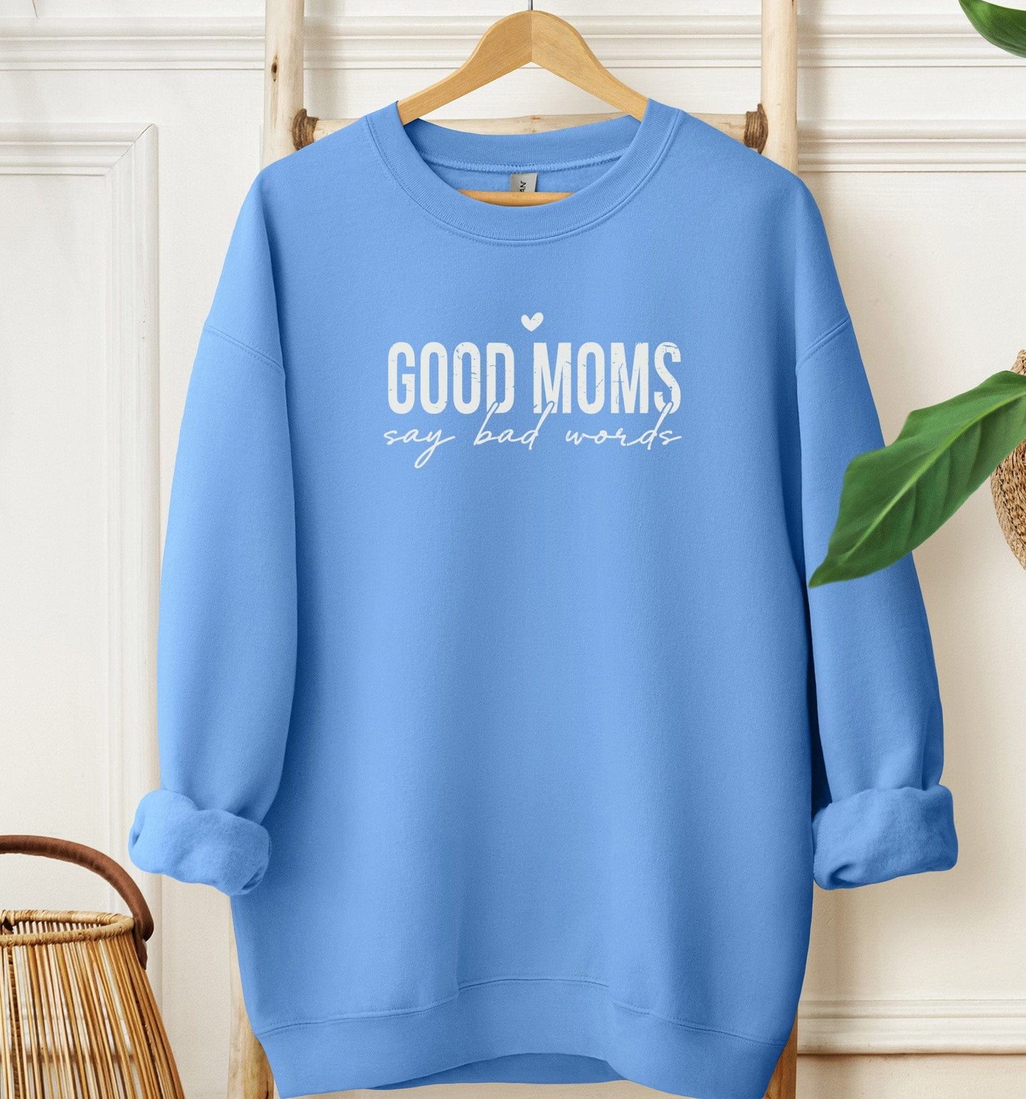 Good Moms Sweatshirt