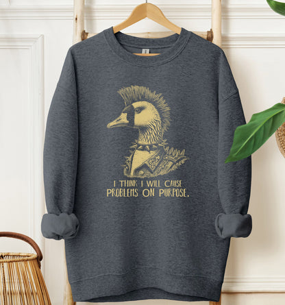 Problems on Purpose Sweatshirt