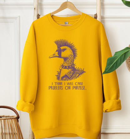 Problems on Purpose Sweatshirt