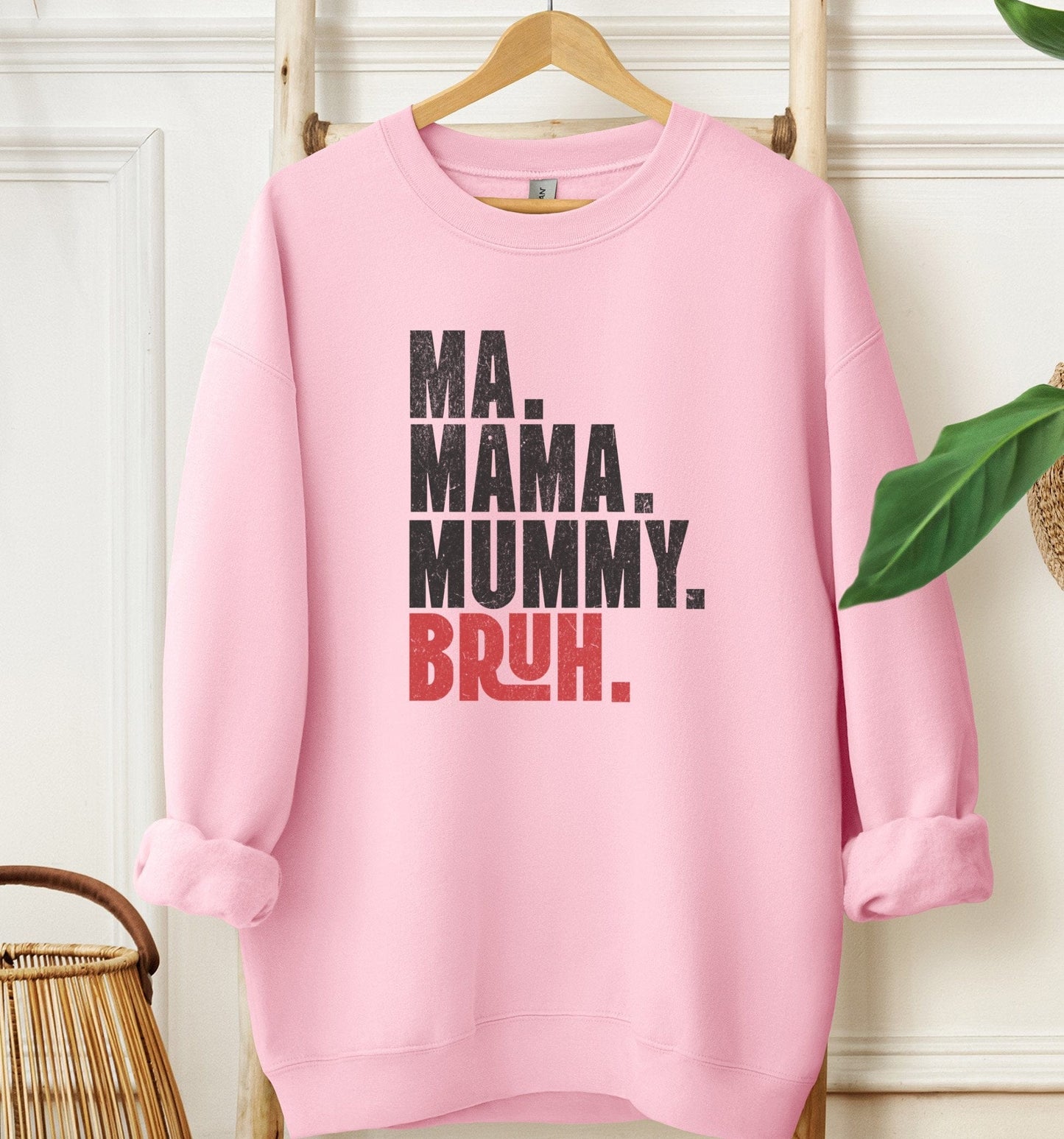Ma Mama Mummy Bruh Sweatshirt