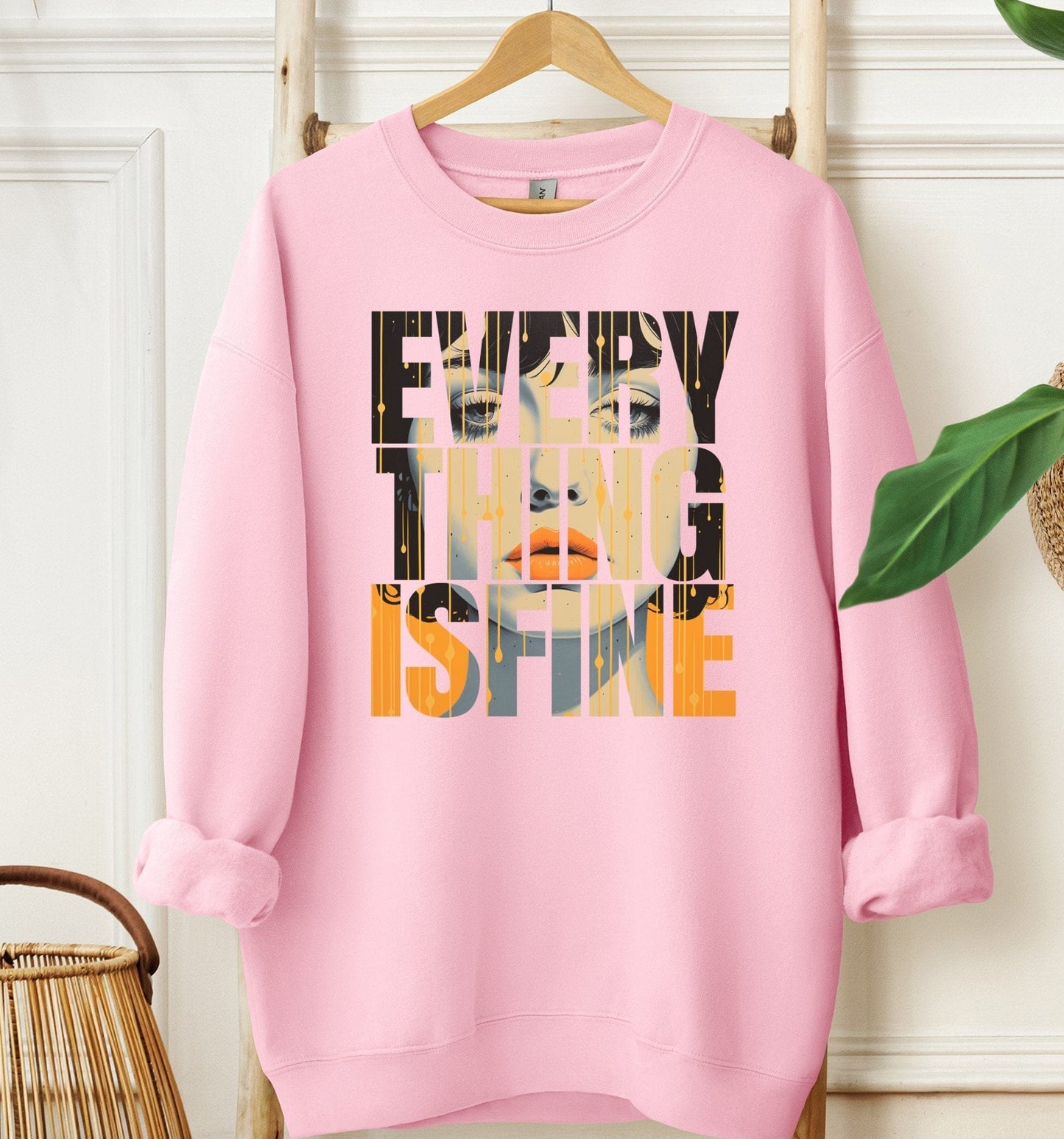 Everything Is Fine Sweatshirt