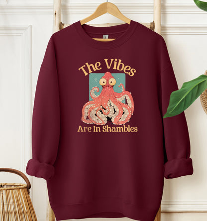 The Vibes Are In Shambles Sweatshirt